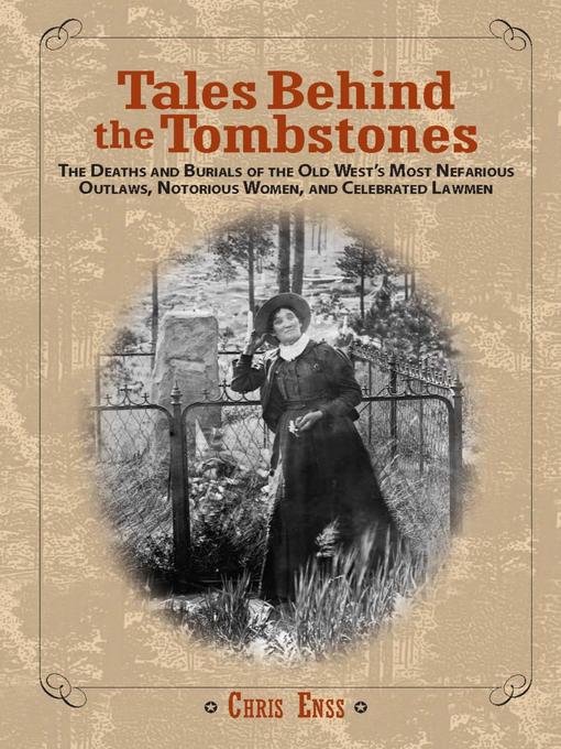 Title details for Tales Behind the Tombstones by Chris Enss - Available